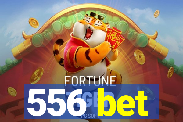 556 bet