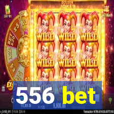 556 bet