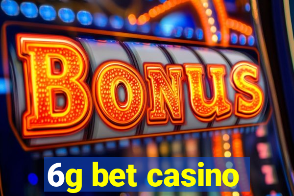 6g bet casino