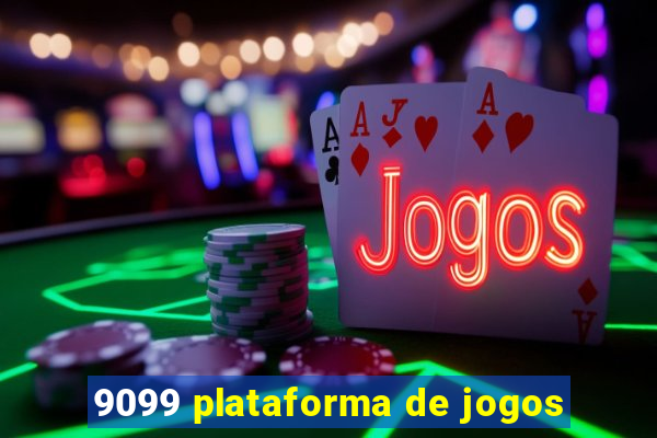 9099 plataforma de jogos