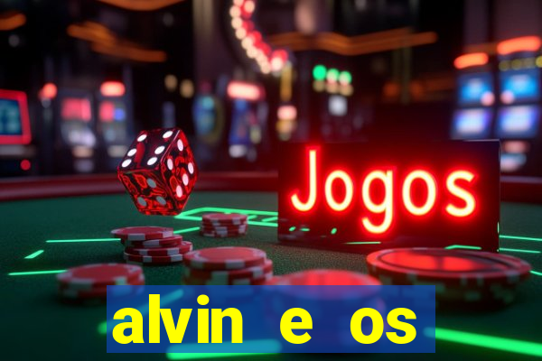 alvin e os esquilos esquiletes nomes