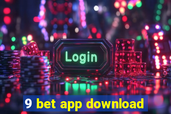 9 bet app download