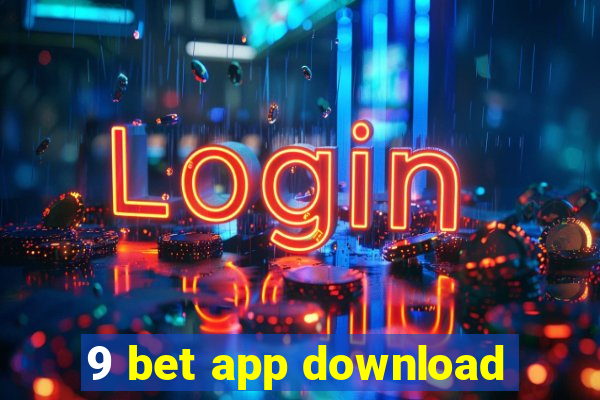 9 bet app download