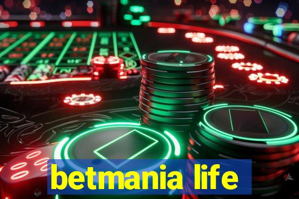 betmania life