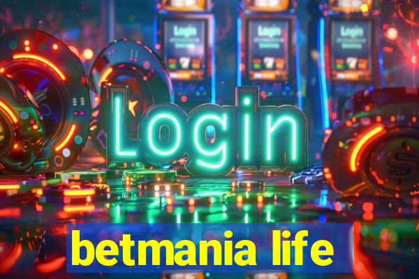 betmania life