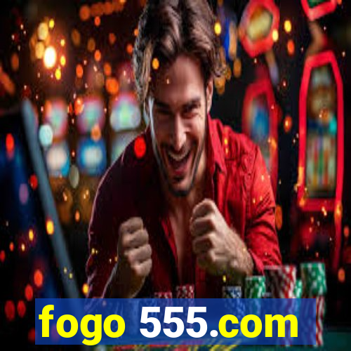 fogo 555.com