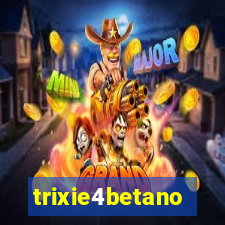 trixie4betano