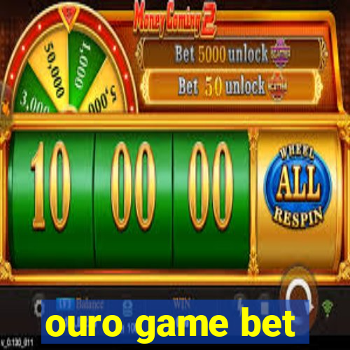 ouro game bet