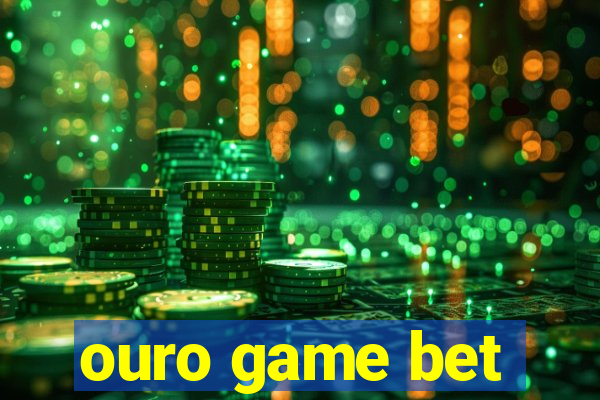 ouro game bet