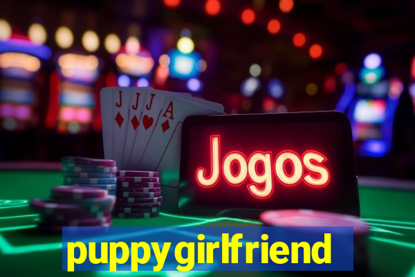 puppygirlfriend