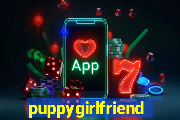 puppygirlfriend