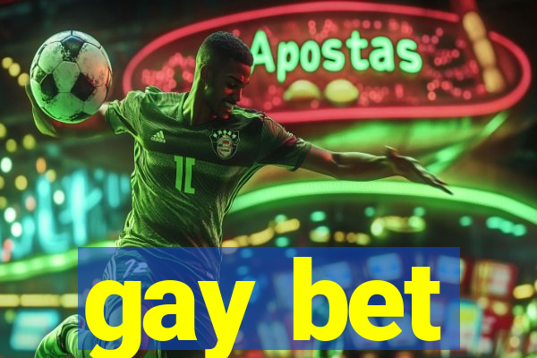 gay bet