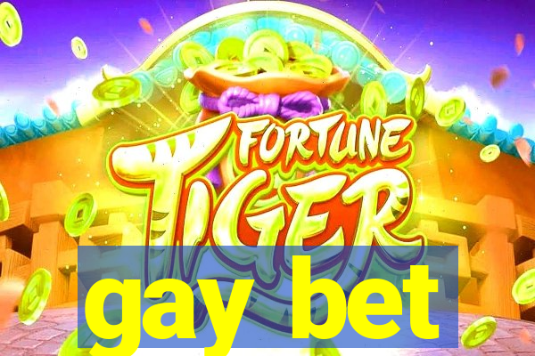 gay bet