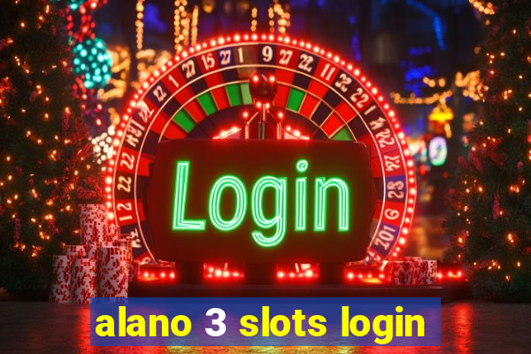 alano 3 slots login