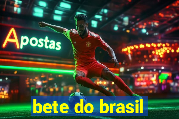 bete do brasil