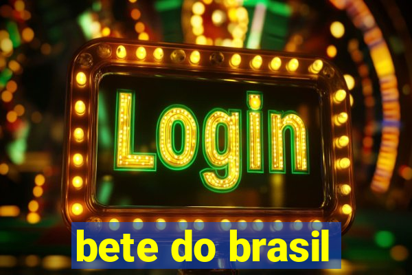 bete do brasil