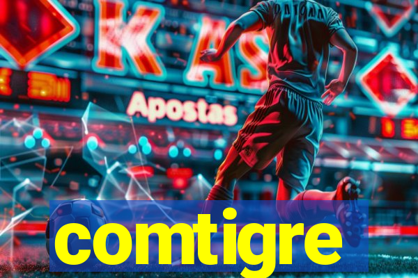 comtigre