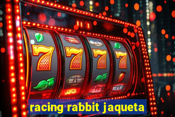 racing rabbit jaqueta