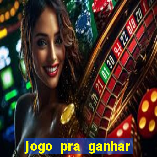 jogo pra ganhar dinheiro sem depositar