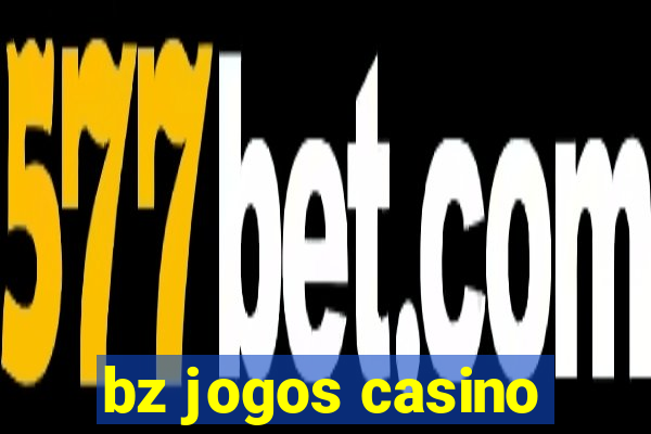 bz jogos casino