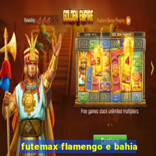 futemax flamengo e bahia