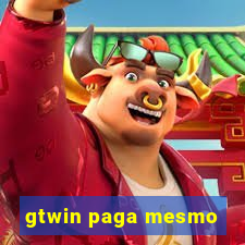 gtwin paga mesmo