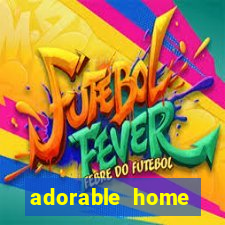 adorable home quanto tempo demora para voltar do trabalho