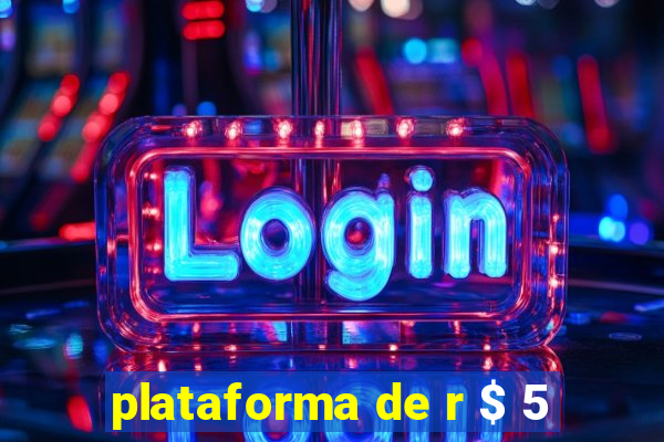 plataforma de r $ 5