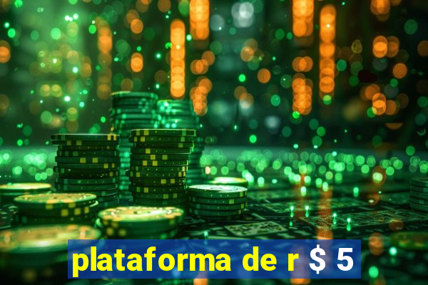 plataforma de r $ 5