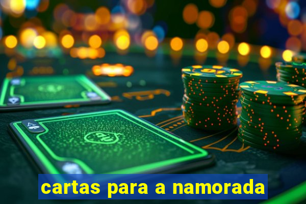 cartas para a namorada