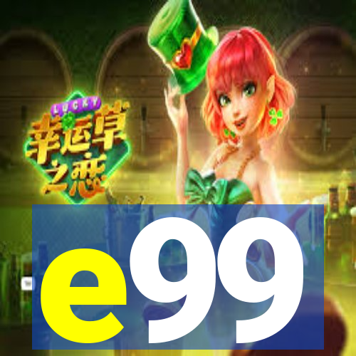 e99