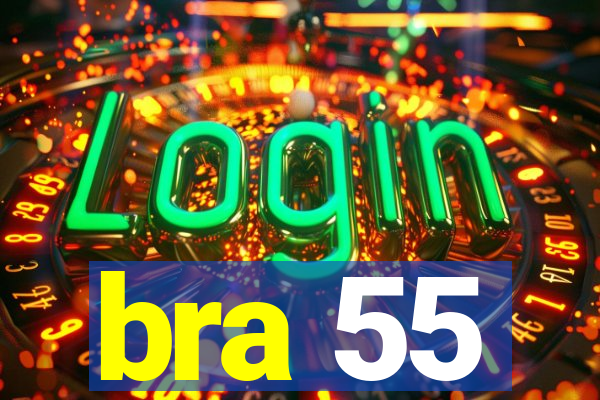 bra 55