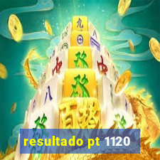 resultado pt 1120