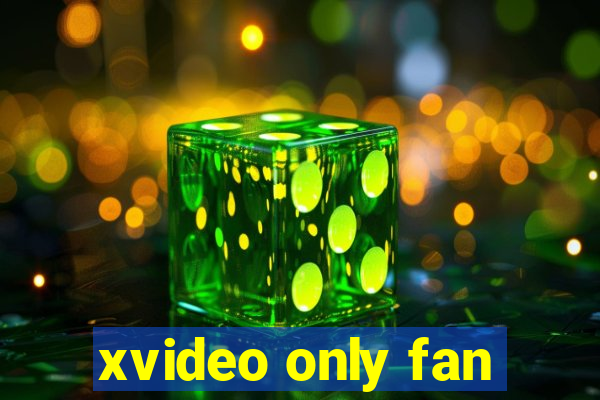 xvideo only fan