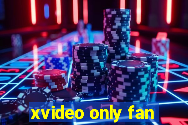 xvideo only fan