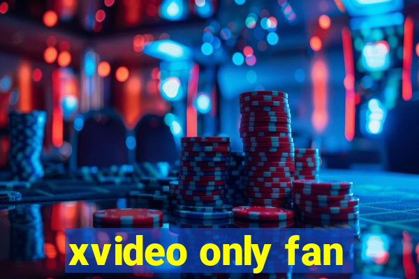 xvideo only fan