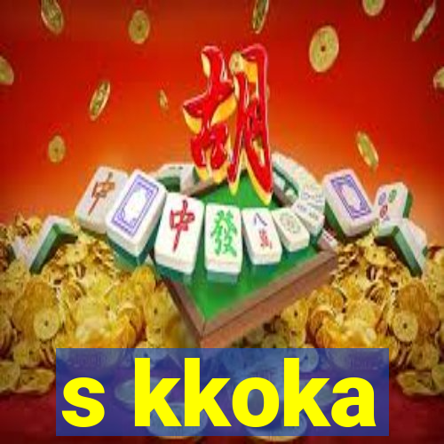 s kkoka