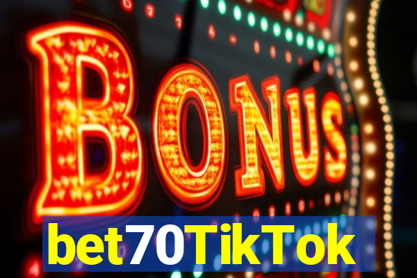 bet70TikTok