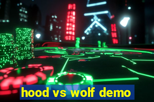 hood vs wolf demo