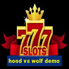 hood vs wolf demo