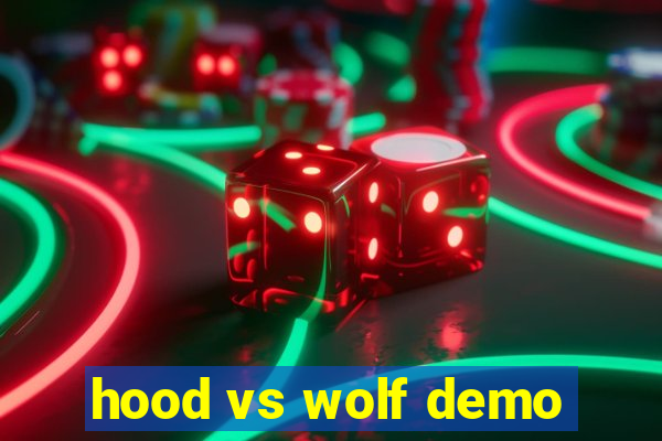 hood vs wolf demo