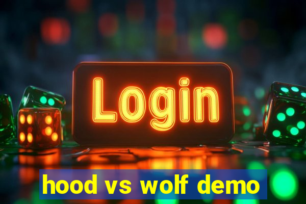 hood vs wolf demo