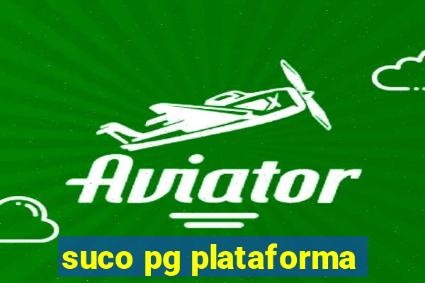 suco pg plataforma