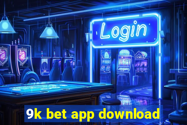 9k bet app download