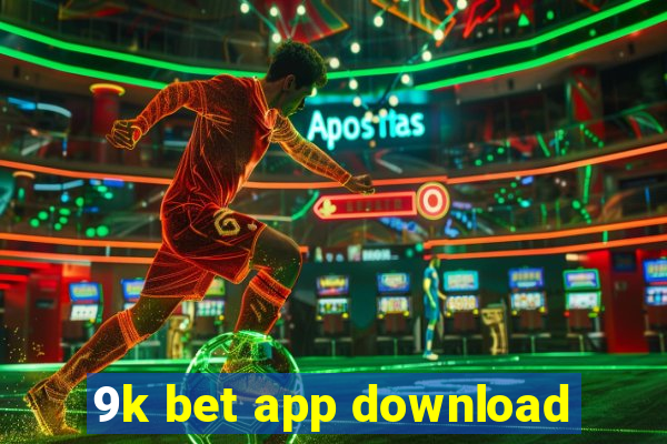 9k bet app download