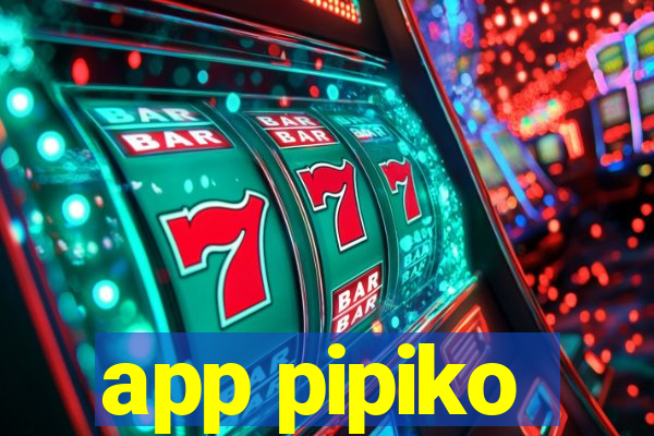 app pipiko