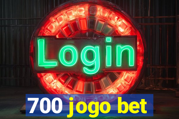 700 jogo bet