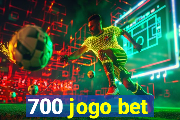 700 jogo bet