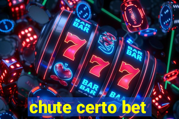 chute certo bet