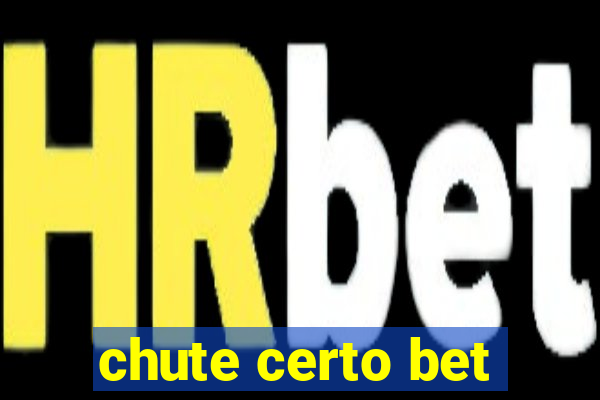 chute certo bet